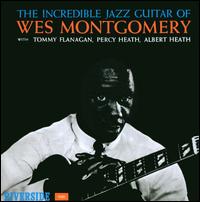 Picture of Wes Montgomery's The Incredible Jazz Guitar of Wes Montgomery album cover.
