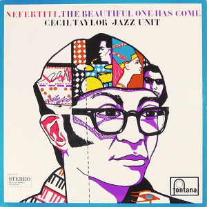 Picture of Cecil Taylor's Nefertiti, the Beautiful One Has Come album cover.