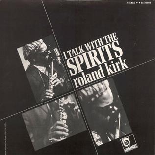 Roland Kirk’s Flute Odyssey: A Review of “I Talk with the Spirits”