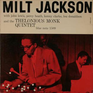 Exploring “Milt Jackson and the Thelonious Monk Quintet”: A Timeless Jazz Collaboration