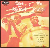 “Clifford Brown & Max Roach:” A Landmark Jazz Album