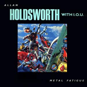 “Metal Fatigue:” Allan Holdsworth’s Fusion Masterpiece