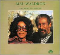 “The Whirling Dervish:” Mal Waldron’s Bold Exploration of Sound and Spirit